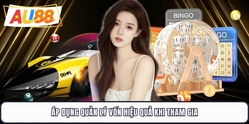 Áp dụng quản lý vốn hiệu quả khi tham gia