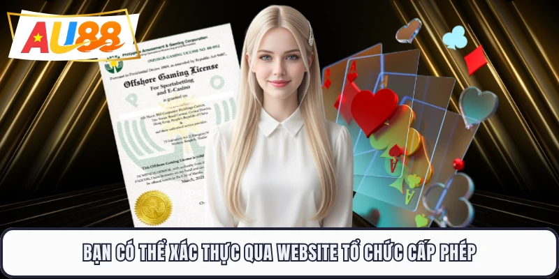 Bạn có thể xác thực qua website tổ chức cấp phép