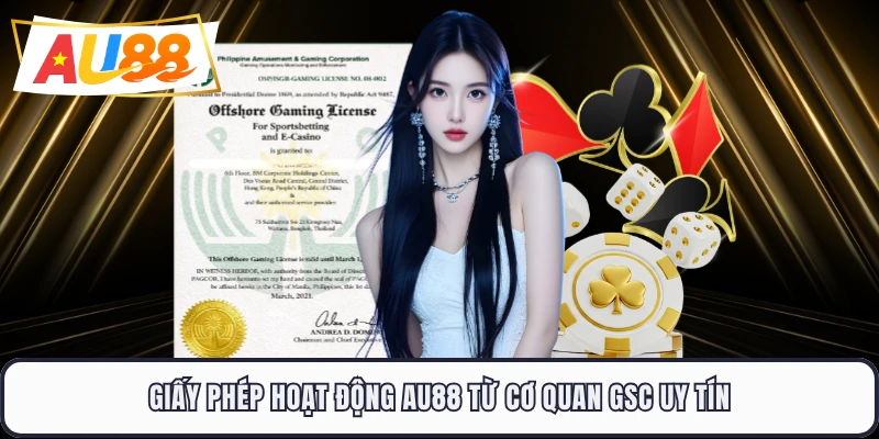 Giấy phép hoạt động AU88 từ cơ quan GSC uy tín